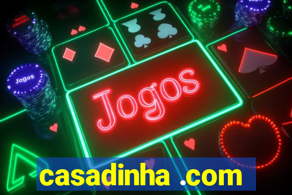 casadinha .com